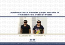 Aprehende la FGE a hombre y mujer acusados de feminicidio en la ciudad de Puebla