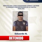 Rescata FGE a dos ciudadanos chinos y detiene a presunto secuestrador en la capital poblana.