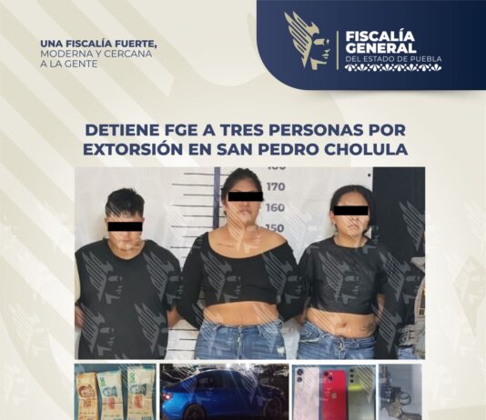 Detiene FGE a tres personas por extorsión en San Pedro Cholula
