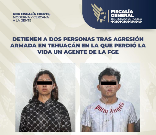 Detienen a dos personas tras agresión armada en Tehuacán en la que perdió la vida un agente de la FGE.