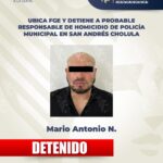 Ubica FGE y detiene a probable responsable de homicidio de policía municipal en San Andrés Cholula.